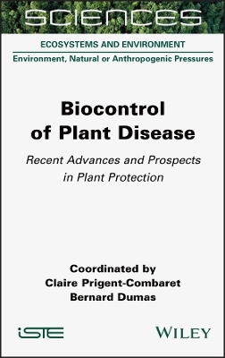 Biocontrol of Plant Disease - Claire Prigent-Combaret, Bernard Dumas