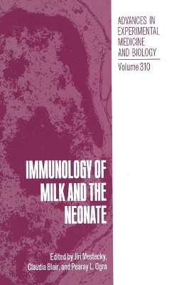 Immunology of Milk and the Neonate - 