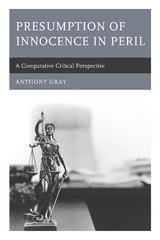 Presumption of Innocence in Peril -  Anthony Gray
