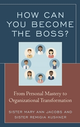 How Can You Become the Boss? -  Mary Ann Jacobs,  Remigia Kushner