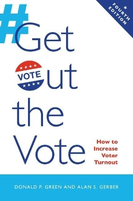 Get Out the Vote - Donald P. Green, Alan S. Gerber