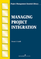 Managing Project Integration - Denis F. Cioffi