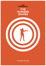 Fan Phenomena: The Hunger Games - Nicola Balkind