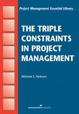 The Triple Constraints in Project Management - Michael S. Dobson