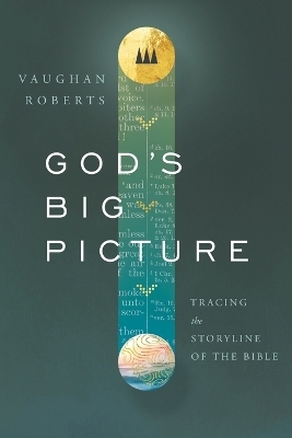 God's Big Picture - Vaughan Roberts