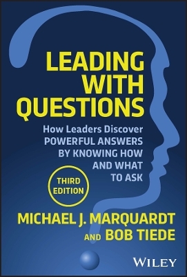 Leading with Questions - Michael J. Marquardt, Bob Tiede