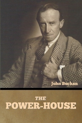 The Power-House - John Buchan