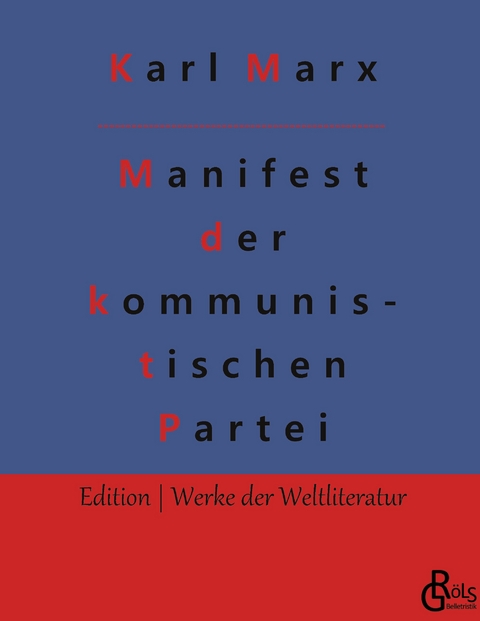 Manifest der kommunistischen Partei - Friedrich Engels, Karl Marx