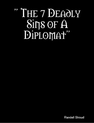The 7 Deadly Sins of a Diplomat