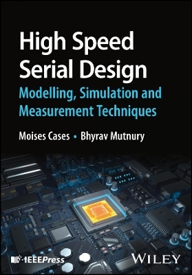 High Speed Serial Design – Modelling, Simulation a nd Measurement Techniques