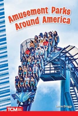 Amusement Parks Around America - Lorin Driggs