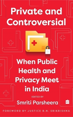 Private and Controversial - Smriti Parsheera