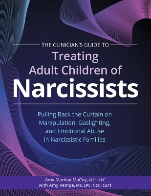The Clinician's Guide to Treating Adult Children of Narcissists
