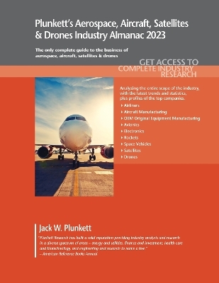 Plunkett's Aerospace, Aircraft, Satellites & Drones Industry Almanac 2023