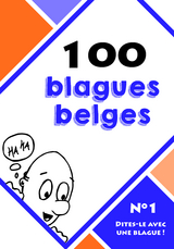 100 blagues belges -  Dites-le avec une blague !