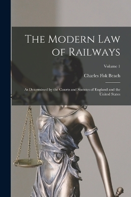 The Modern Law of Railways