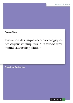 Evaluation des risques &eacute;cotoxicologiques des engrais chimiques sur un ver de terre, bioindicateur de pollution - Fouzia Tine-Djebbar, Noureddine Soltani, Samir Tine, Samira Halaimia