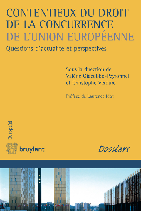Contentieux du droit de la concurrence de l'Union europ&eacute;enne - 