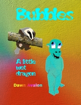 Bubbles. A Little Wet Dragon -  Dawn Avalon