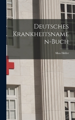 Deutsches Krankheitsnamen-Buch