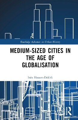 Medium-Sized Cities in the Age of Globalisation - In&egrave;s Hassen-Dakhli