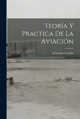 Teoría Y Practica De La Aviación