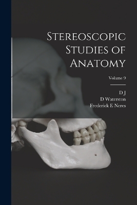 Stereoscopic Studies of Anatomy; Volume 9