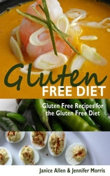 Gluten Free Diet - Janice Allen,  Morris Jennifer