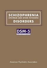 Schizophrenia Spectrum and Other Psychotic Disorders -  American Psychiatric Association