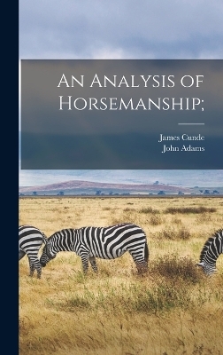 An Analysis of Horsemanship; - John Adams