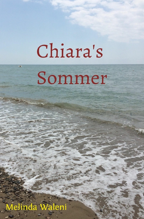Chiara's Sommer - Melinda Waleni