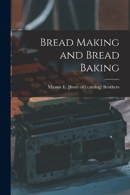 Bread Making and Bread Baking