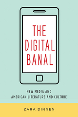 The Digital Banal - Zara Dinnen