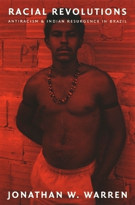 Racial Revolutions - Jonathan W. Warren