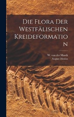 Die Flora der Westfälischen Kreideformation