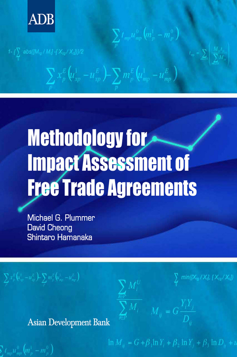 Methodology for Impact Assessment of Free Trade Agreements - Michael G. Plummer, David Cheong, Shintaro Hamanaka