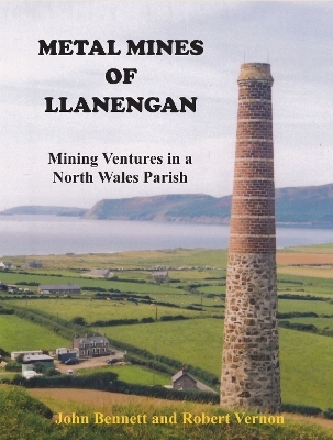 Metal Mines of Llanengan - John Bennett, Robert Vernon