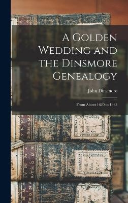 A Golden Wedding and the Dinsmore Genealogy