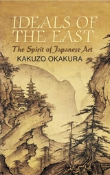 Ideals of the East -  Kakuzo Okakura