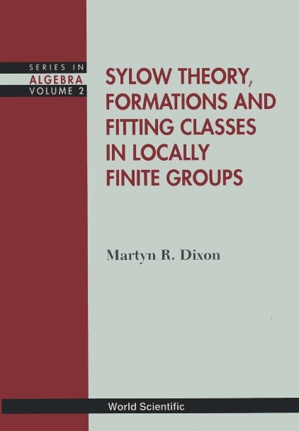 SYLOW THEORY,FORMATIONS & FITTING...(V2) - Martyn R Dixon