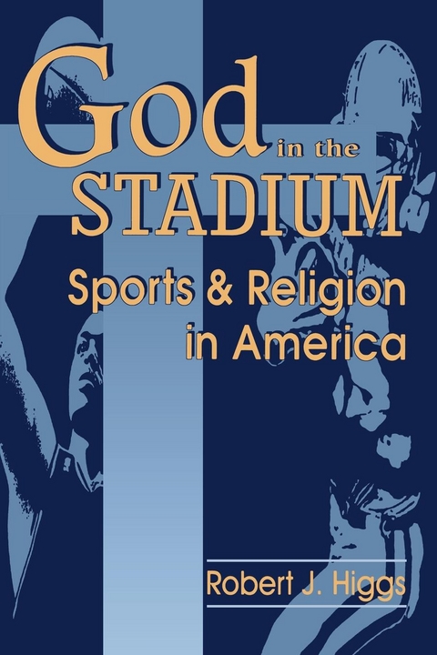 God In The Stadium -  Robert J. Higgs