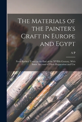 The Materials of the Painter's Craft in Europe and Egypt