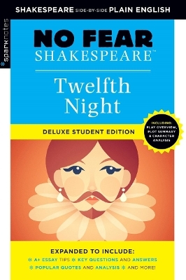 Twelfth Night: No Fear Shakespeare Deluxe Student Edition - William Shakespeare
