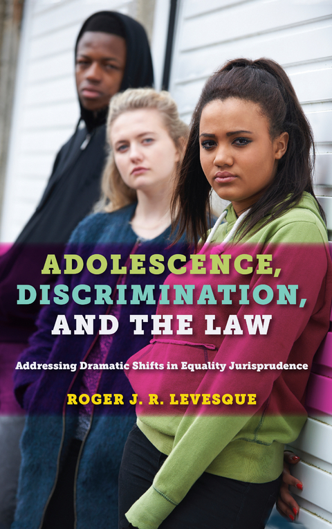 Adolescence, Discrimination, and the Law - Roger J.R. Levesque