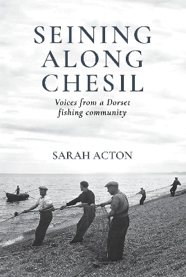 Seining Along Chesil - Sarah Acton