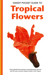 Handy Pocket Guide to Tropical Flowers - William Warren