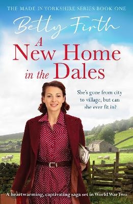 A New Home in the Dales - Betty Firth