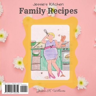Jessie's Kitchen: Family Recipes