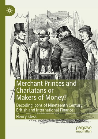Merchant Princes and Charlatans or Makers of Money?