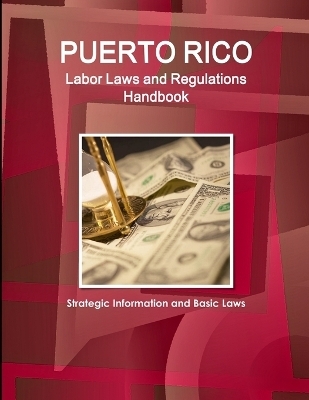 Puerto Rico Labor Laws and Regulations Handbook